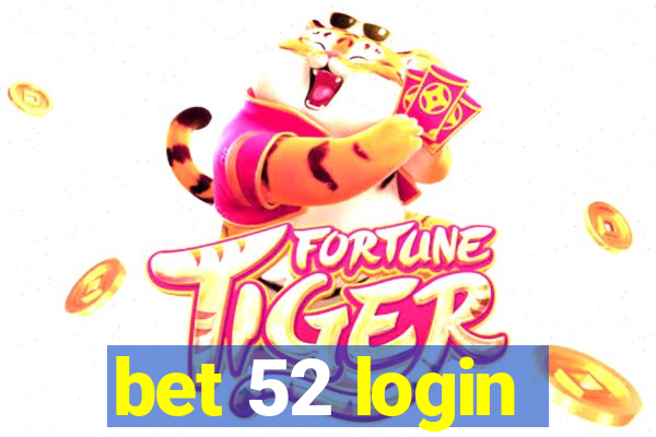 bet 52 login